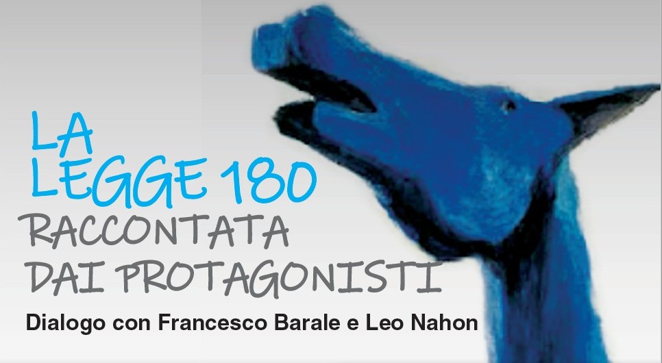 La legge 180 raccontata dai protagonisti